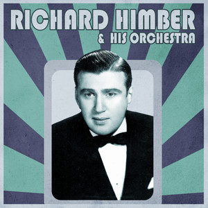 The Incredible Richard Himber & His Orchestra