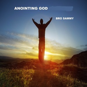 Anointing God