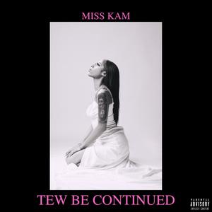 Tew Be Continued (Explicit)