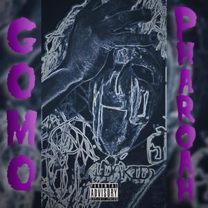 Gomopharoh (Explicit)