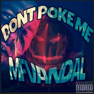 Dont Poke Me (Explicit)