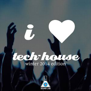 I Love Tech House (Winter 2014 Edition)