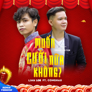 Muốn Cưới Nữa Không? (Remix Version)