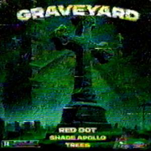 Graveyard (Explicit)