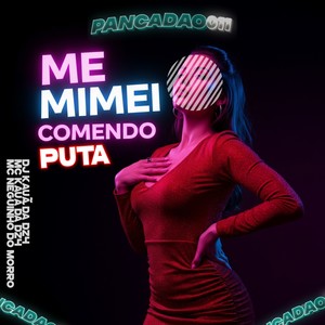 ME MIMEI COMENDO PUTA (Explicit)