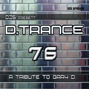 D.Trance 76 - A Tribute to Gary D.