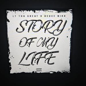 Story Of My Life (feat. LT Tha Great) (Explicit)