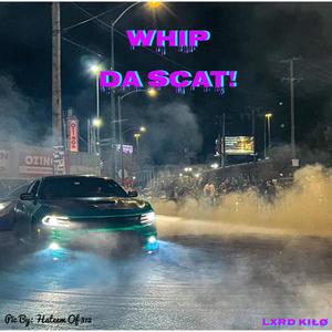 Whip Da Scat! (Explicit)