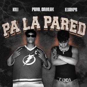 PA LA PARED (feat. Elian PB)