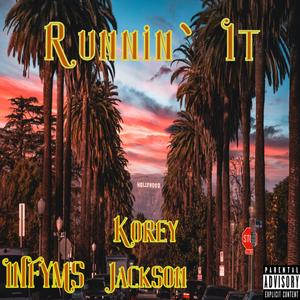 Runnin` It (feat. INFYMSOfficial) [Explicit]