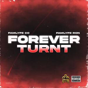 Forever Turnt (feat. FamLyfe Ron) [Explicit]