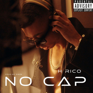 H Rico - No Cap (Explicit)