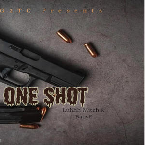 One Shot (feat. BabyE) (Explicit)