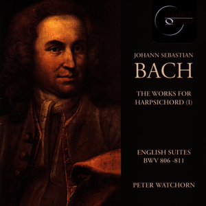 J.S. Bach: English Suites BWV 806-811 - Peter Watchorn