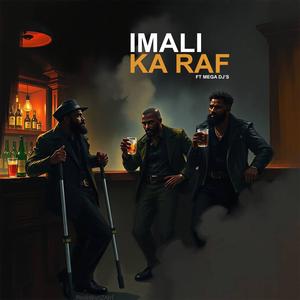 Imali Ka RAF (feat. Mega Dj's)