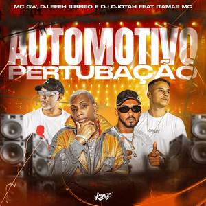 AUTOMOTIVO PERTUBAÇÃO (Explicit)