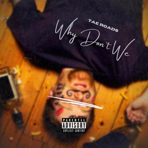 Why Don't We (Explicit)
