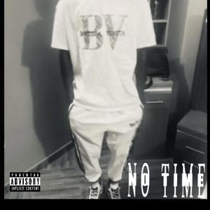 No Time (feat. Calftern & Lil BG)