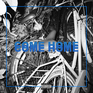 Come Home (Explicit)