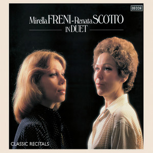 Mirella Freni - Renata Scotto: In Duet