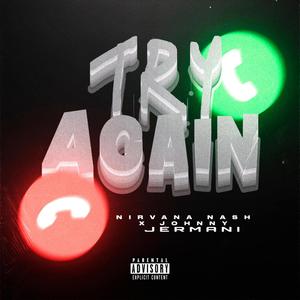 Try Again (feat. Johnny Jermani) (Explicit)