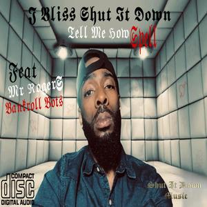 Tell Me How (SPELL) (feat. Mr Rogers & Bankroll Bots) (Explicit)