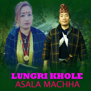 LUNGRI KHOLE ASALA MACHHA