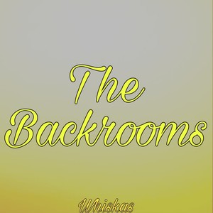 The Backrooms