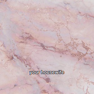 Your Housewife (Explicit)