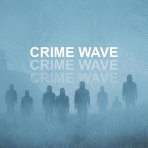 Crime Wave