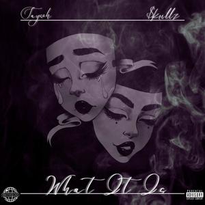 What it is (feat. $krillz) (Explicit)