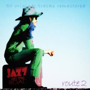 Jazz on the Road .Route 2 (50 Original Tracks Remastered)