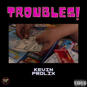 Troubles (Explicit)