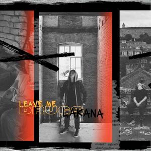 Leave me *** (Explicit)