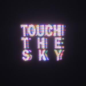 Touch The Sky