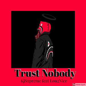 Trust Nobody (Explicit)