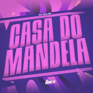 Casa do Mandela (Explicit)