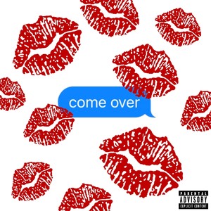 Come Over (feat. G. Avery) (Explicit)