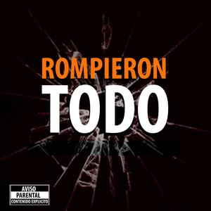 Rompieron Todo (Explicit)