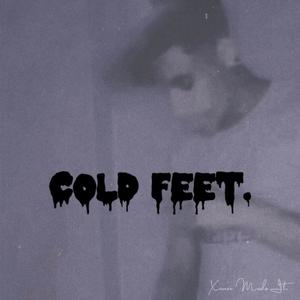 Cold Feet. (feat. N.R.) [Explicit]