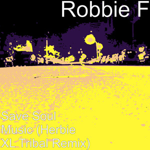 Save Soul Music (Herbie XL Tribal Remix)