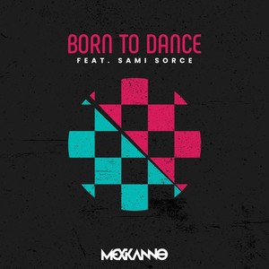 Born to Dance (feat. Sami Sorce)