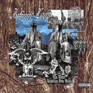 Infinite Loop (feat. Reptilian God Mana) (Explicit)