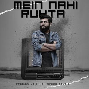 Mein Nahi Rukta