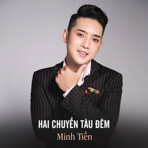 Minh Tiến - Hai Chuyến Tàu Đêm
