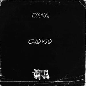 OLD KID (Explicit)