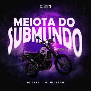 MEIOTA DO SUBMUNDO (Explicit)