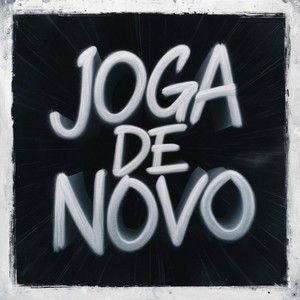 JOGA DE NOVO (Remix) [Explicit]