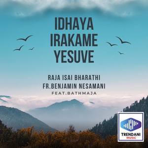 Idhaya Irakame Yesuve