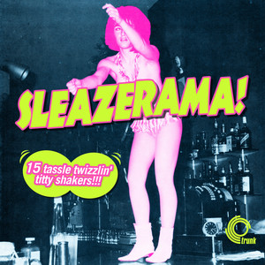 Sleazerama! 15 Tassle Twizzlin' ***** Shakers!!!